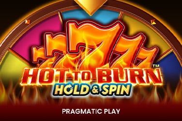 Hot to Burn Hold and Spin